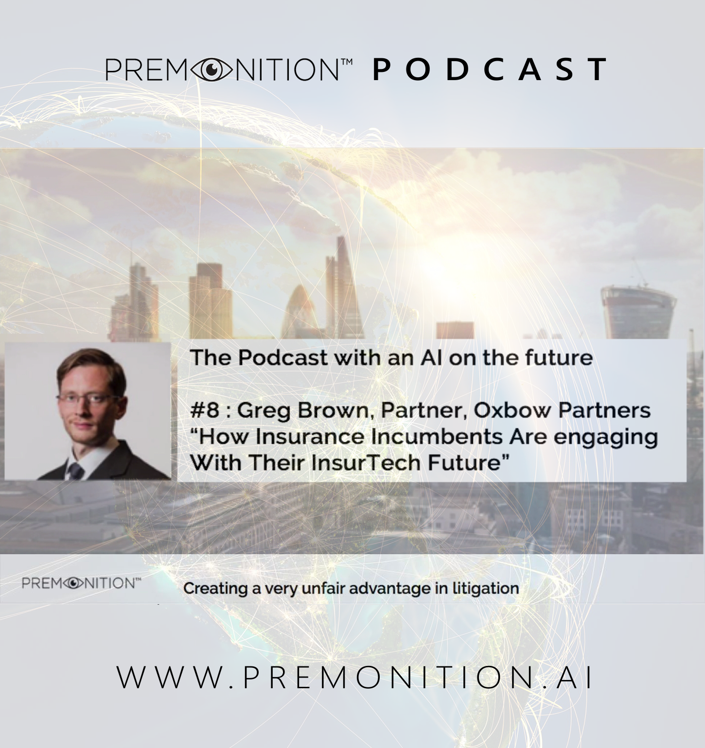 Premonition Podcast 8 : Greg Brown, Partner at Oxbow Partners