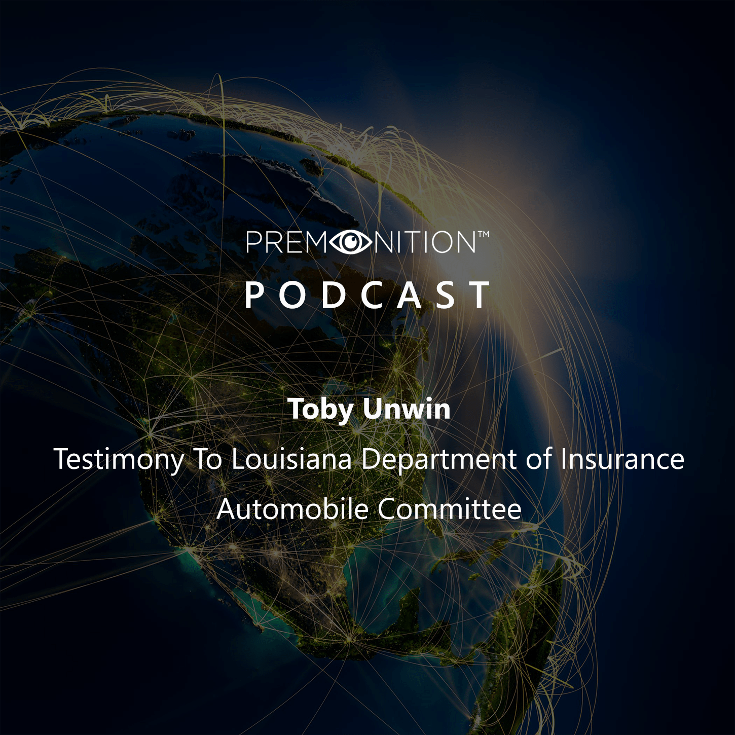 Toby Unwin  – Testimony To Louisiana Department of Insurance Automobile Committee